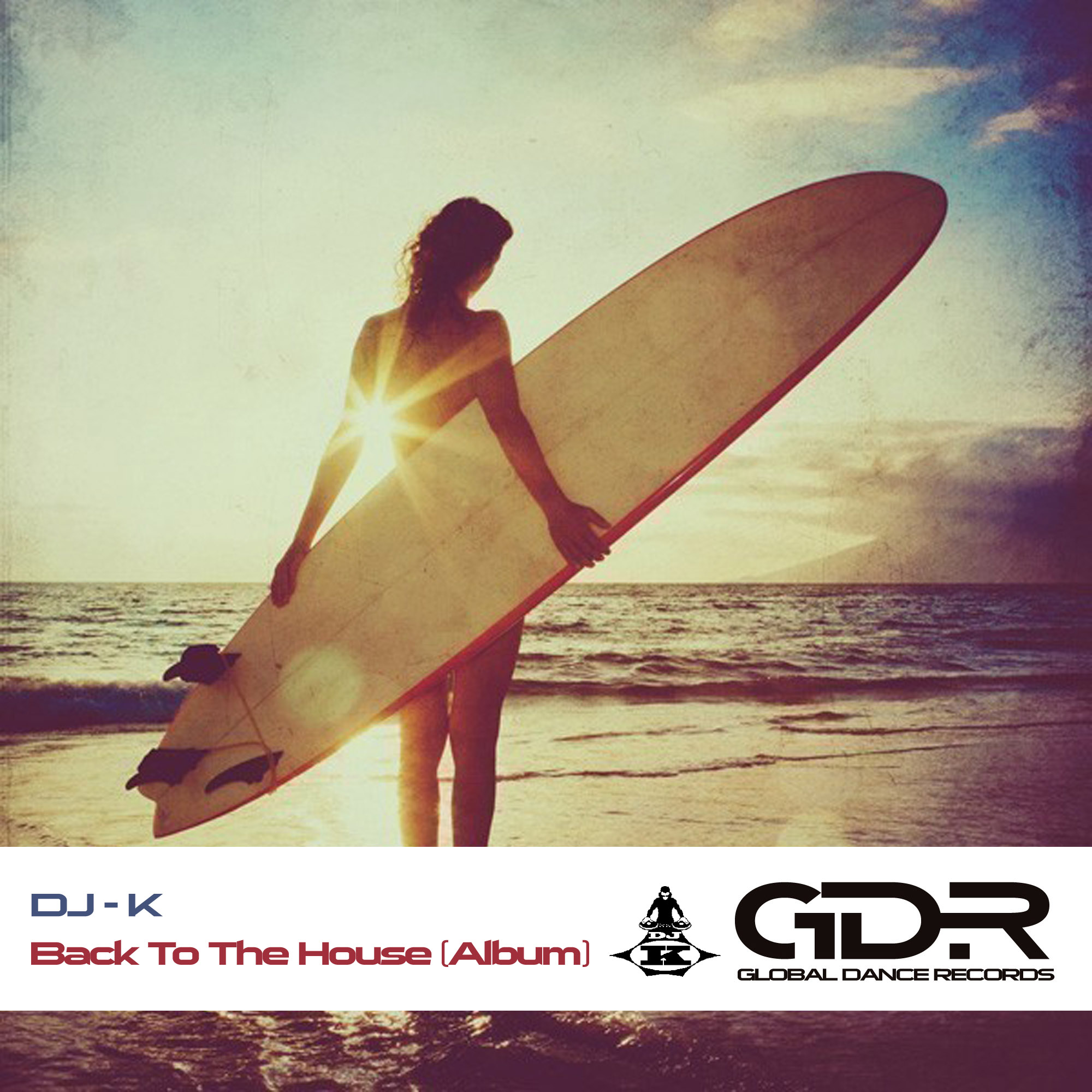 DJ-K – Back To The House (Album) OFFICIAL RELEASE